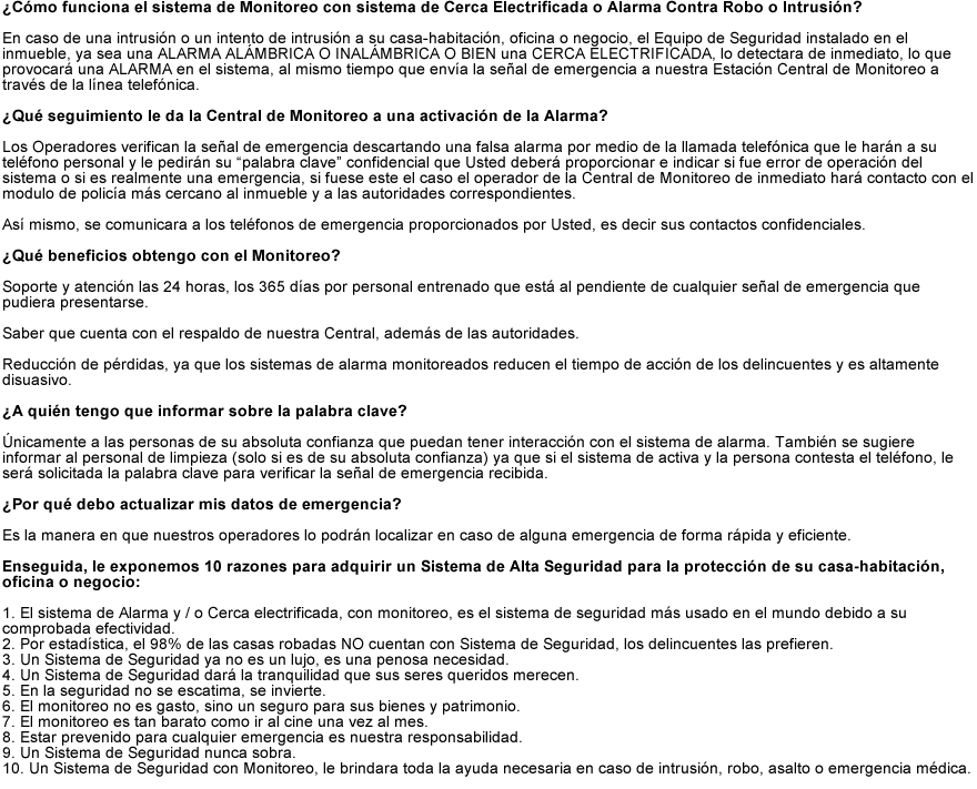 Servicio de Monitoreo de su Casa, Oficina o Negocio por Medio de Alarmas de Seguridad y Cercas Electrificadas Perimetrales.